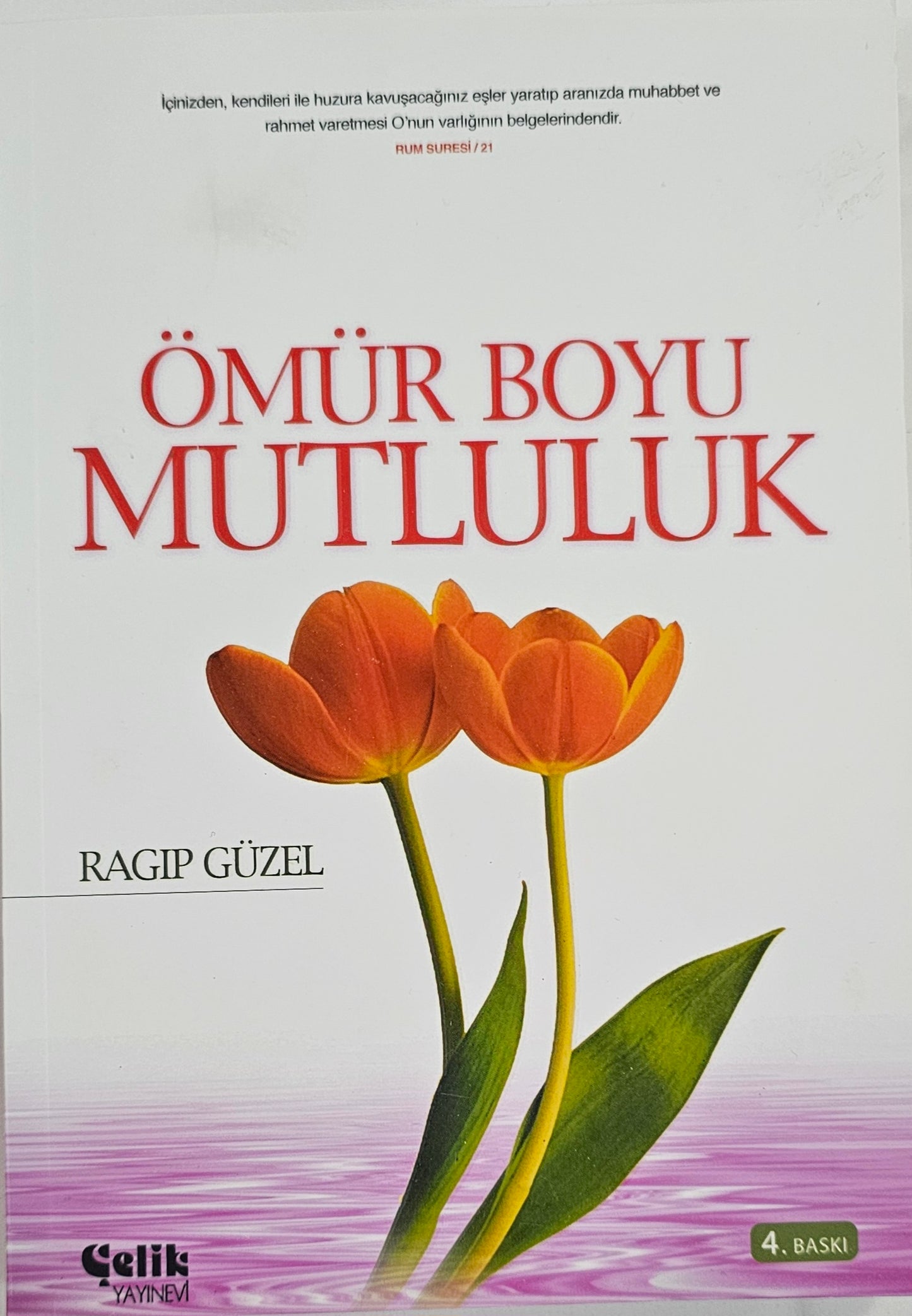 ÖMÜR BOYU
MUTLULK
RAGIP GÜZEL