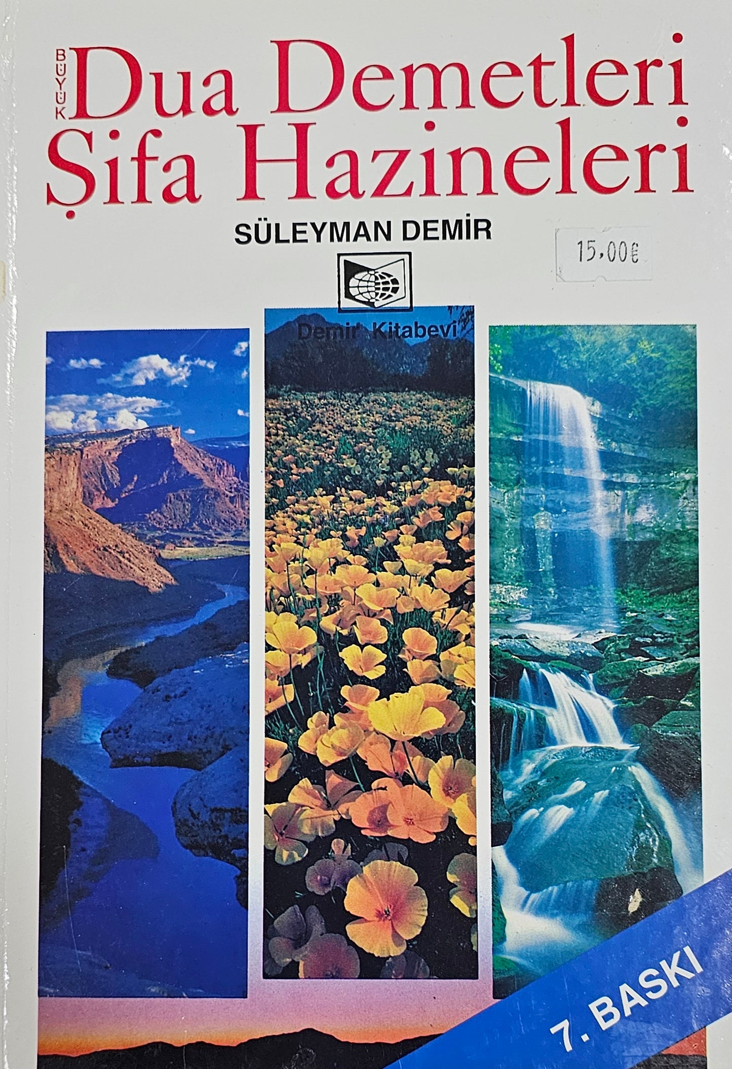 Dua Demetleri
Sifa Hazineleri
SÜLEYMAN DEMIR
7 BASKI