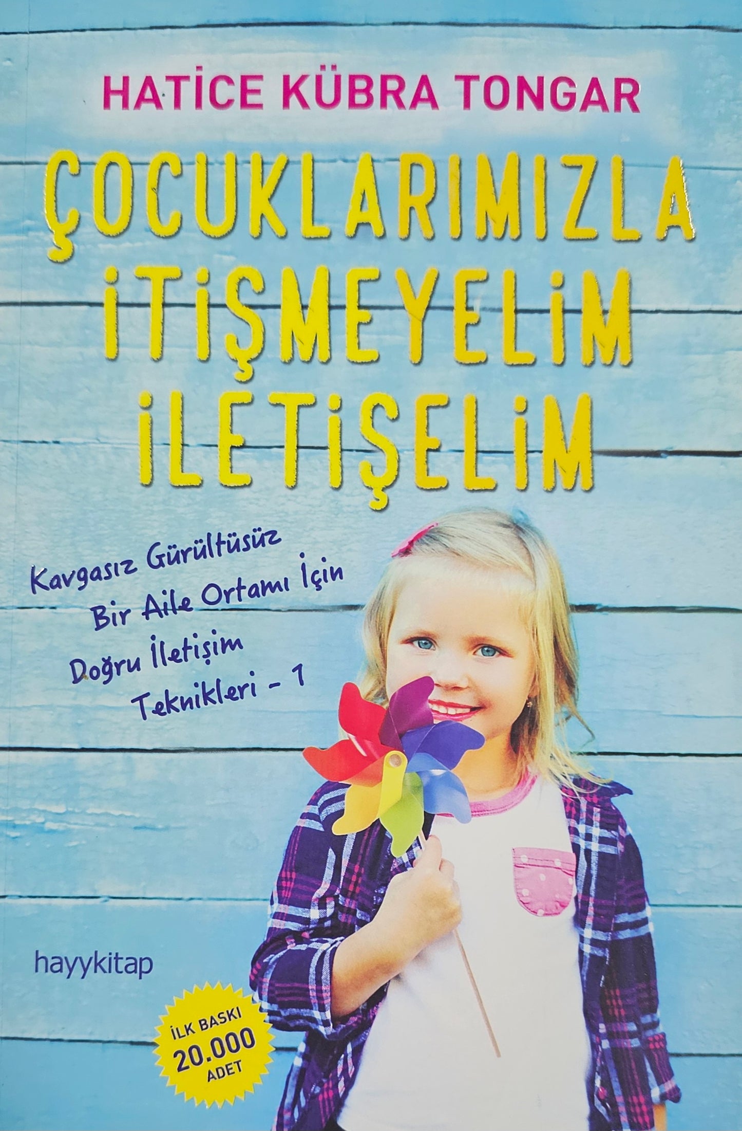 COCUKLARIMIZLA
ITISMEYELIM
ILETISELIM
HATICE KÜBRA TONGAR