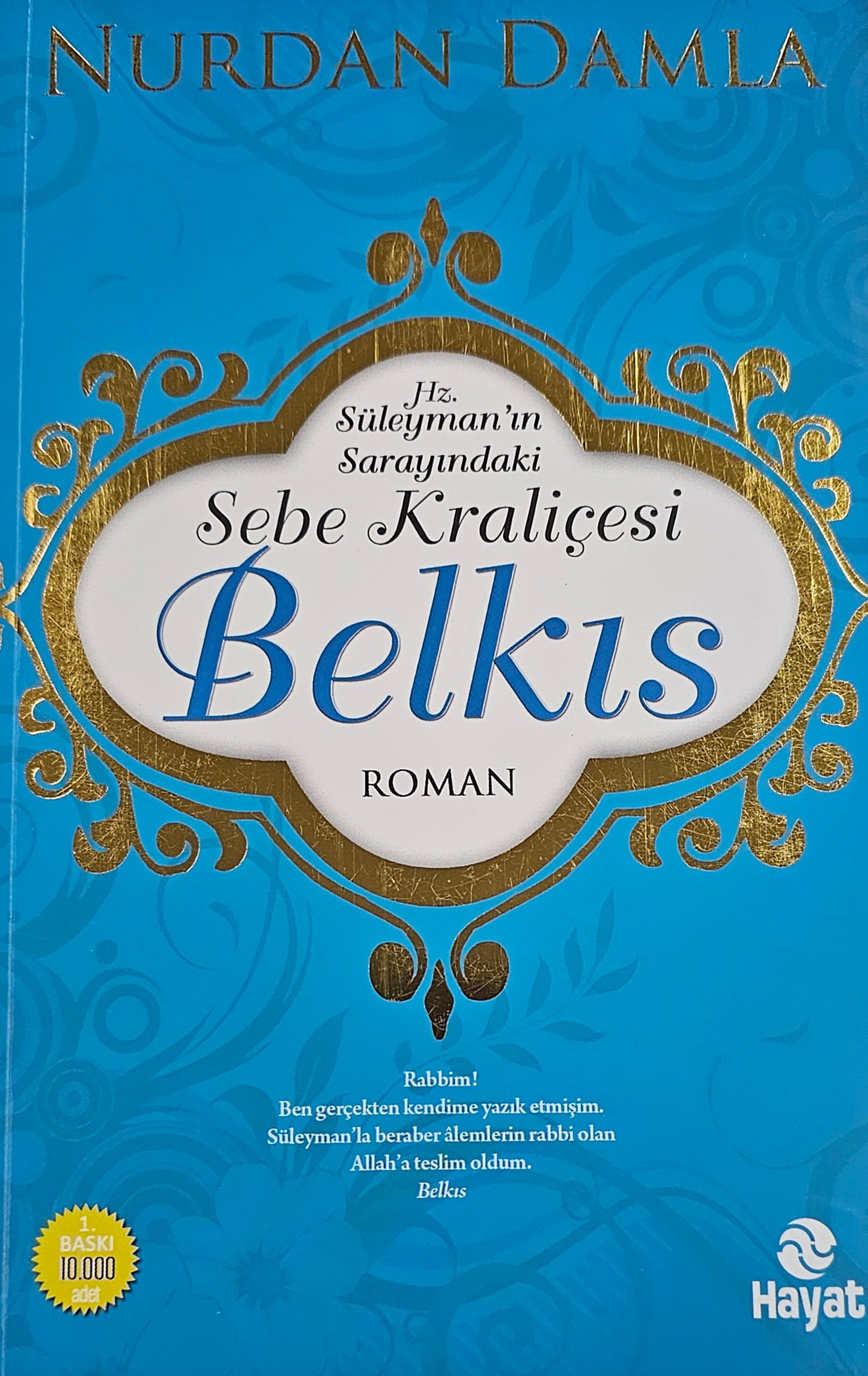 Hz. Süleyman’ın Sarayındaki Sebe Kraliçesi Belkıs
roman