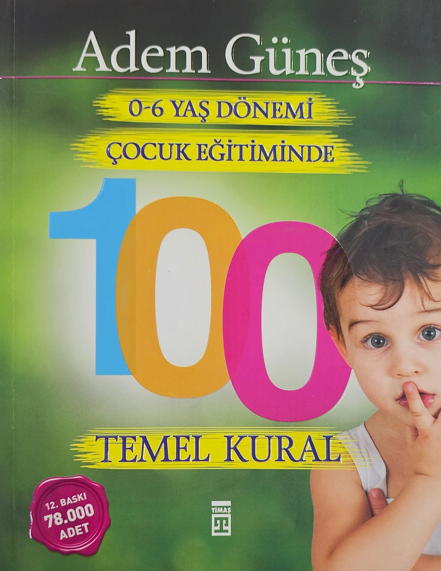 06 YAS DÖNEMI
COCUK EGITIMINDE
TEML KURAL