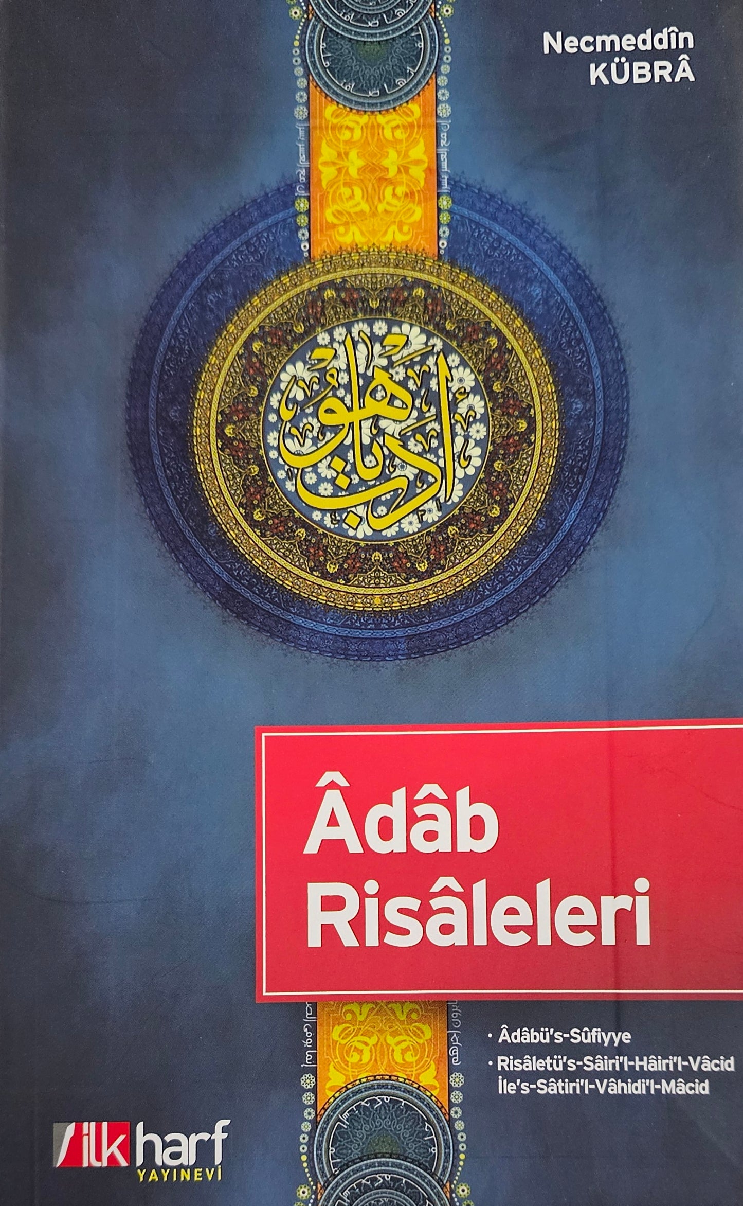 Adab
Risaleleri
Necmeddin
KÜBRA