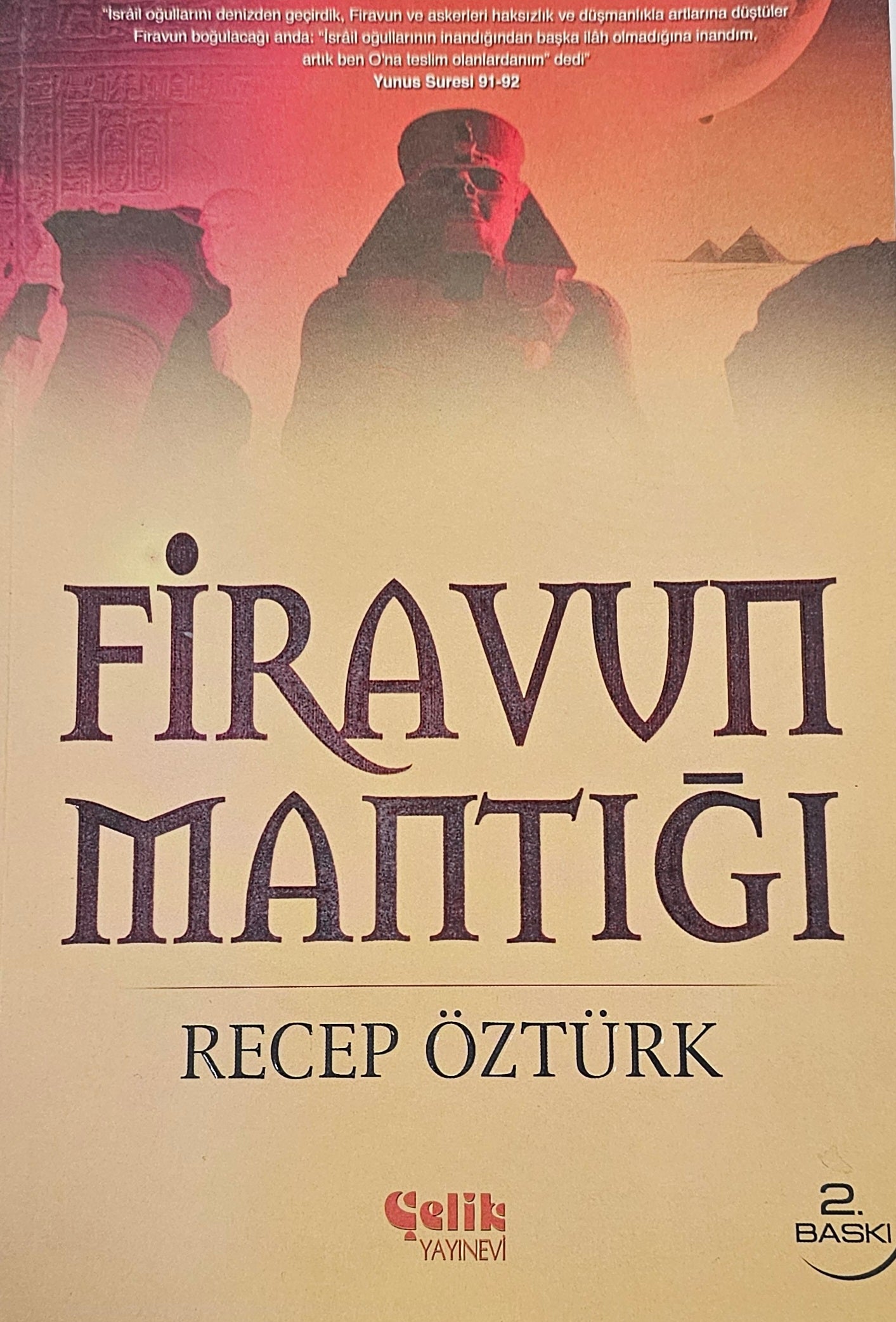 Firavun Mantığı
RECEP ÖZTÜRK