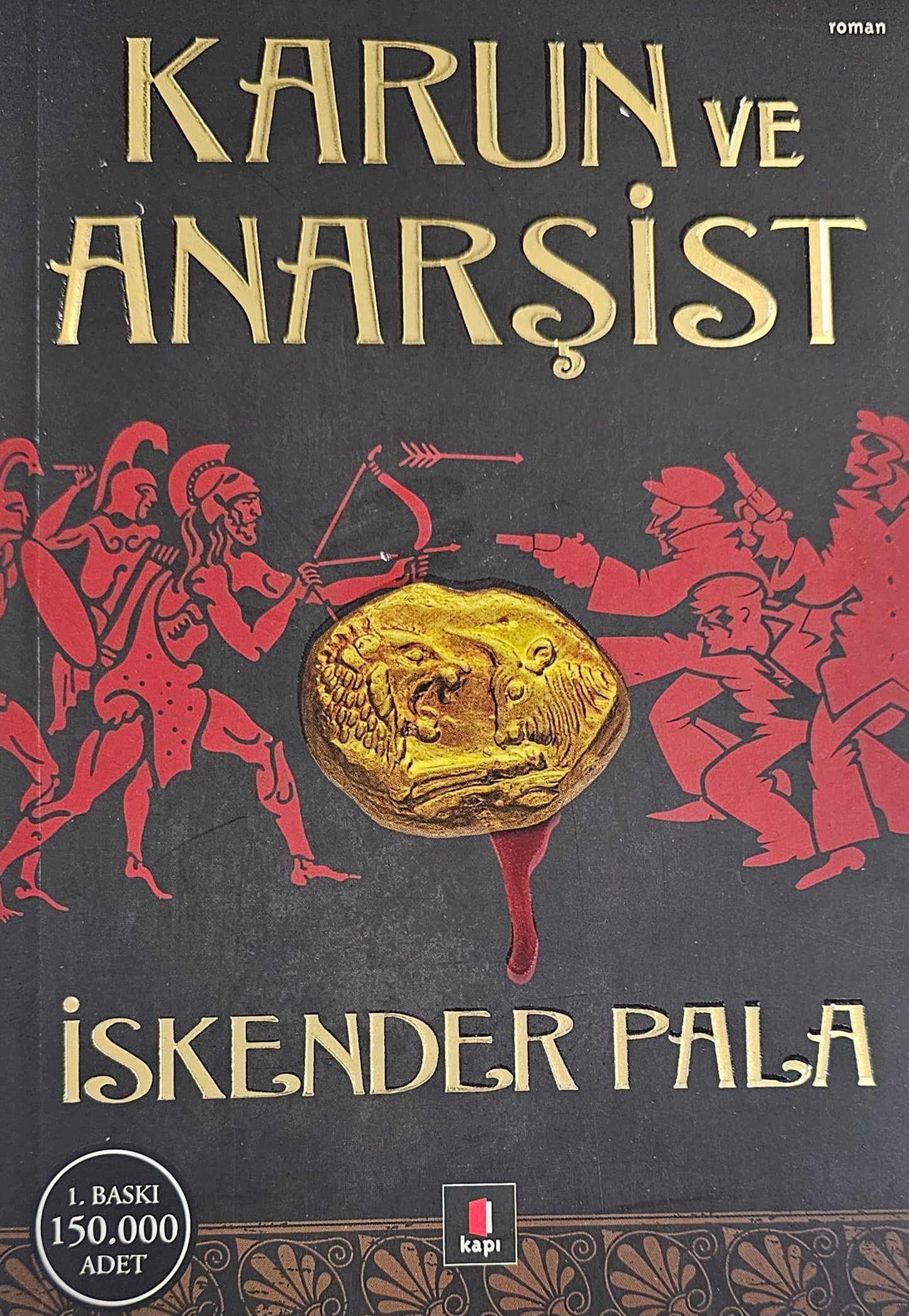 KARUN VE
ANARSIST
ISKENDER PALA