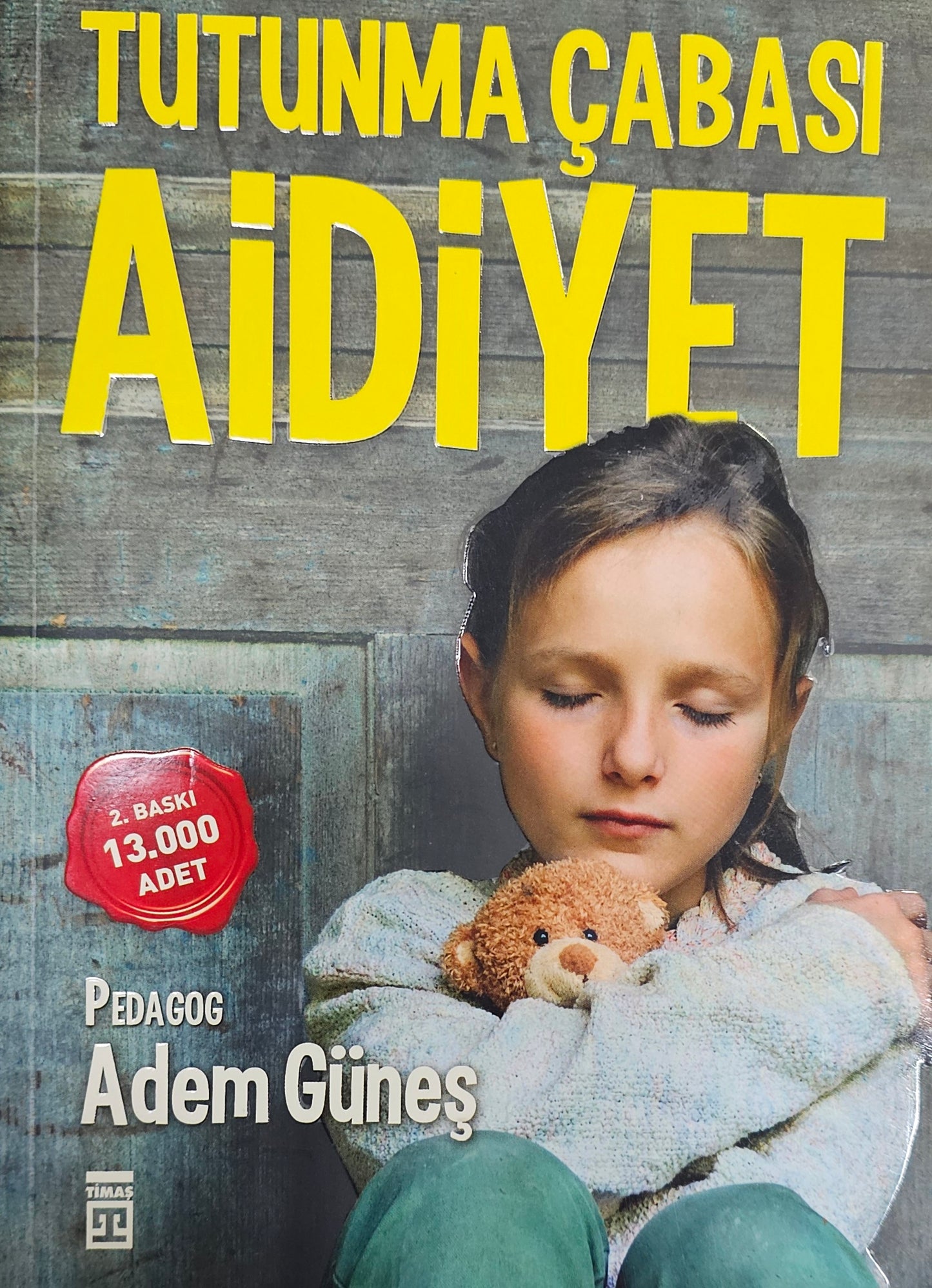 Aidiyet – Tutunma Çabası