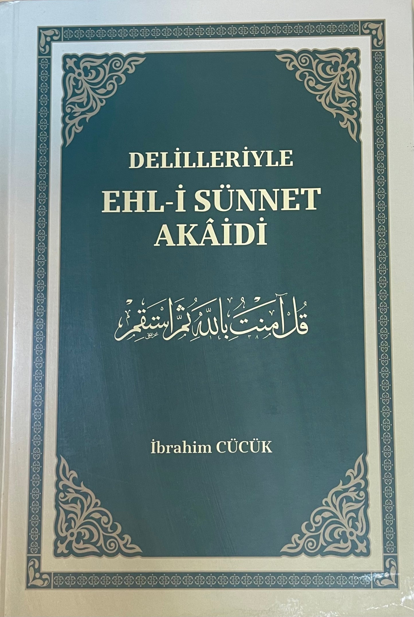 DELILLERIYLE EHL-I SÜNNET AKAIDI Ibrahim Cücük