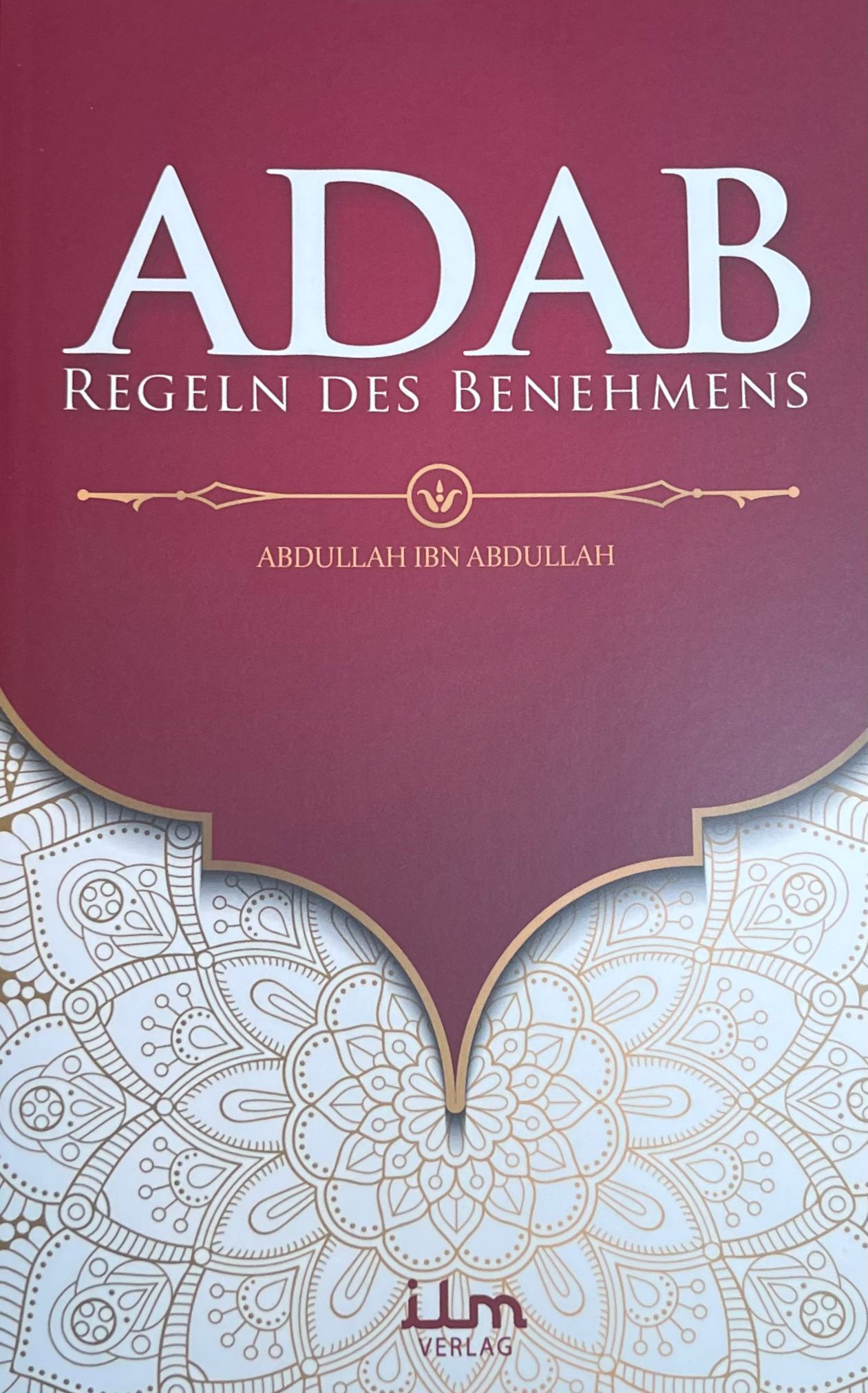 ADAB Regeln des Benehmens Abdullah Ibn Abdullah