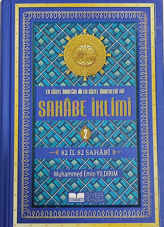 SAHABE IKLIMI
2
82 IL 82 SAHABI
Muhammed Emin Yildirim
SIYER
