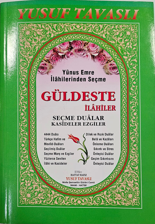 GÜLDESTE
ILAHILER
SECME DUALAR
KASIDELER  EZGILER
HATTAT HAFIZ
YUSUF TAVASLI
Molla Semsettin Gürani Camii
IMAM - MATIBI
