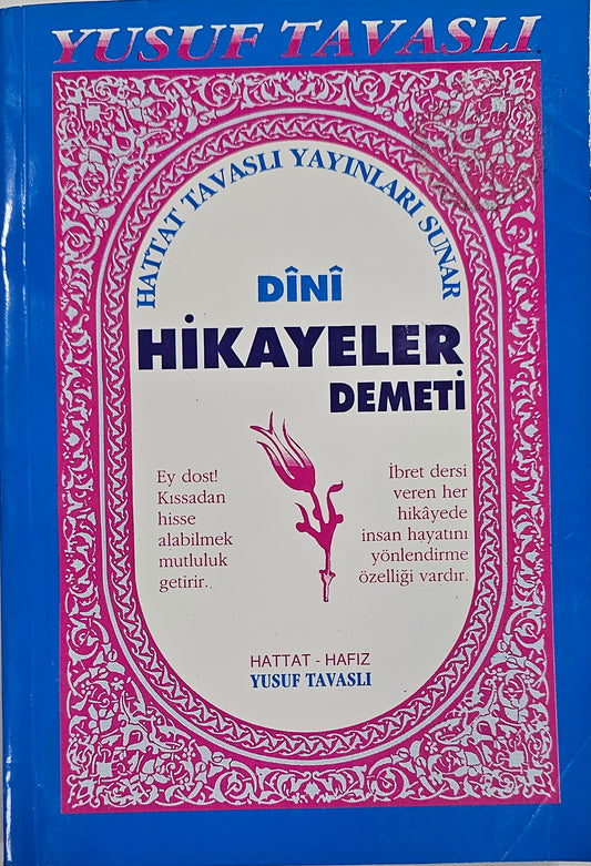 HIKAYELER
DEMETI
DINI
HATTAT- HAFIZ
YUSUF TAVASLI