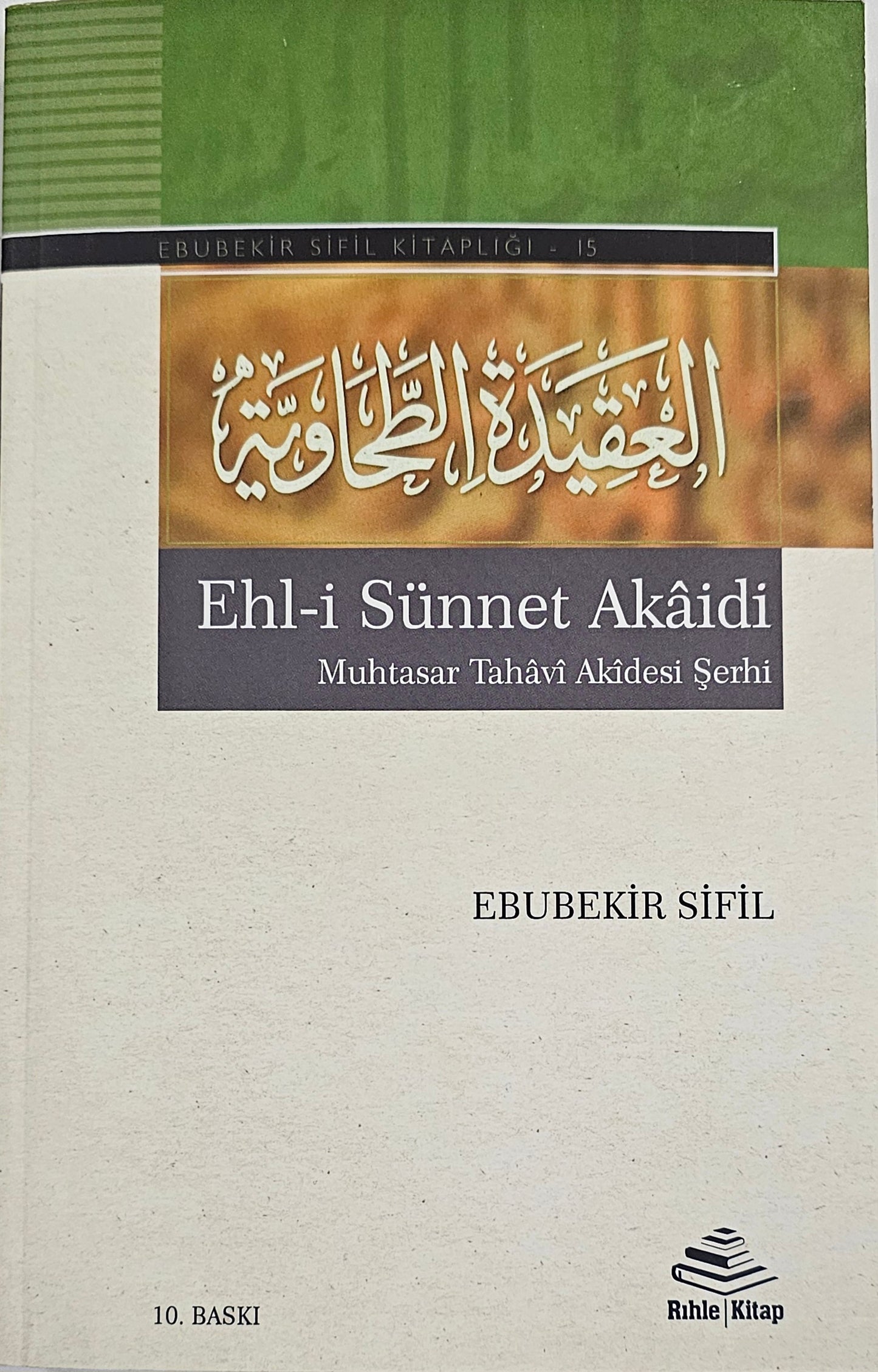 Ehl- i Sünnet Akaidi 
Muhtasar Tahavi Akaidi Serhi
ebubekir sifil