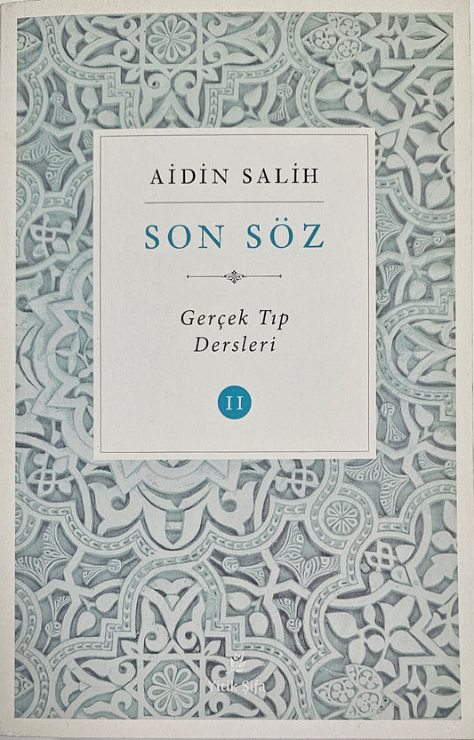 SON SÖZ
Gercek Tip
Dersleri
AIDIN SALIH
11