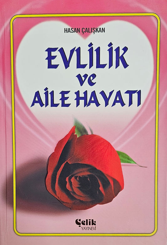 EVLILIK
ve
AILE HAYATI
HASAN CALISKAN