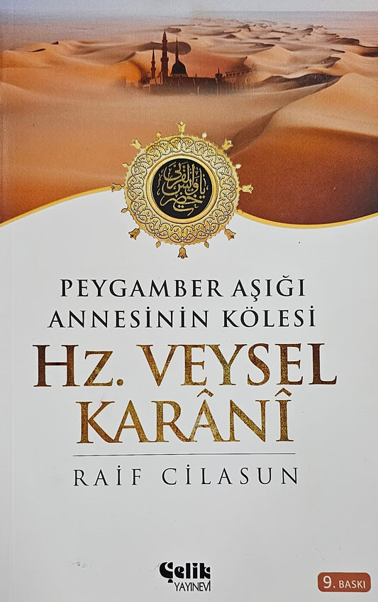 PEYGAMBER ASIGI
ANNESININ KÖLESI
HZ VEYSEL
KARANI
RAIF CILASUN