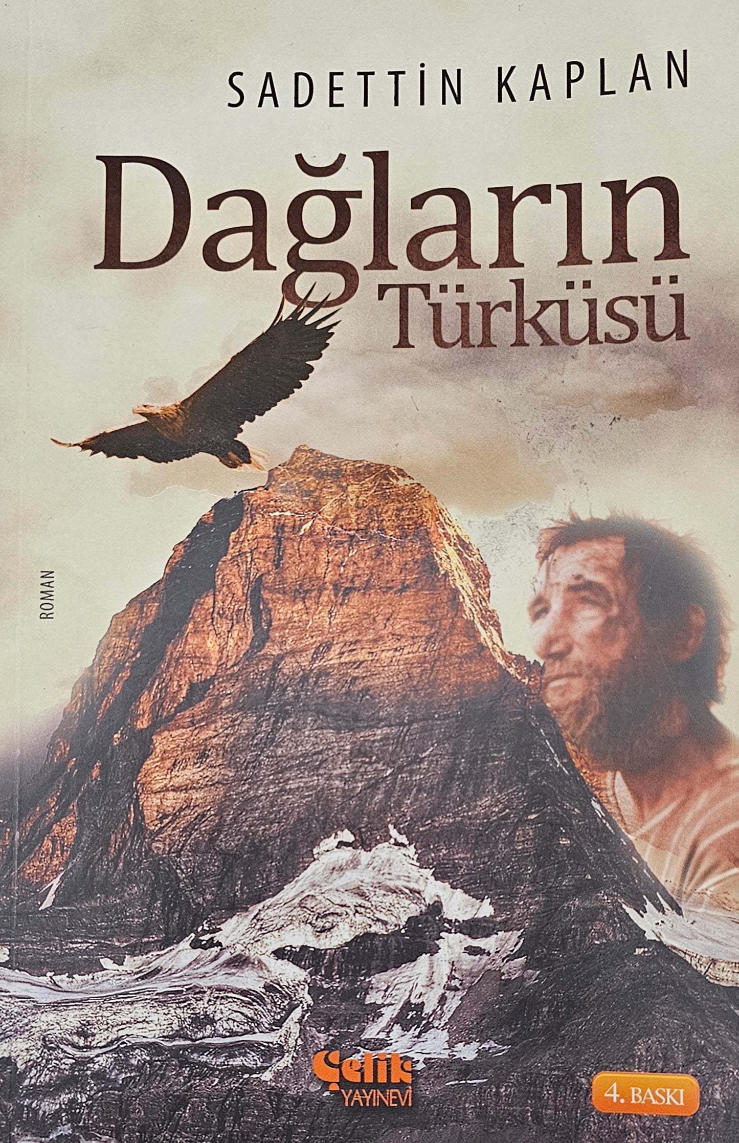 Daglarin
Türküsü
SADETTIN KAPLAN