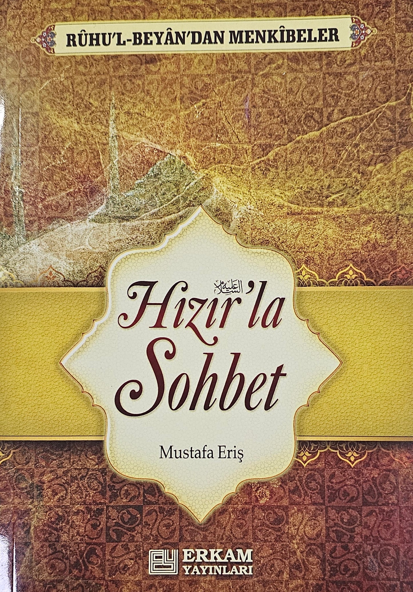Hizir  la 
Sohbet
Mustafa  Eris