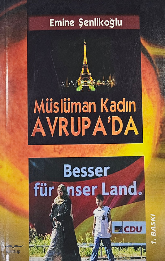 Müslüman  Kadin 
AVRUPA .  DA   
besser 
für   nser  Land 
Emine   senlikoglu