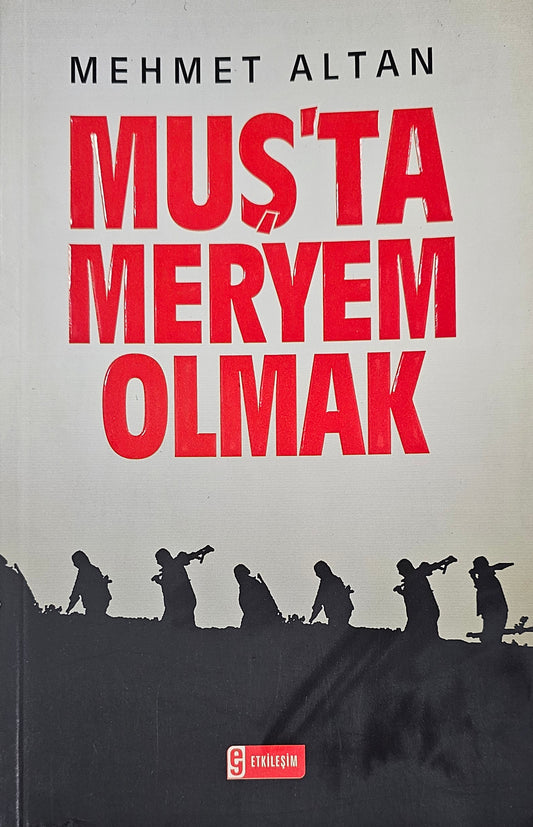 MUS TA
MERYEM
OLMAK
MEHMET ALTAN