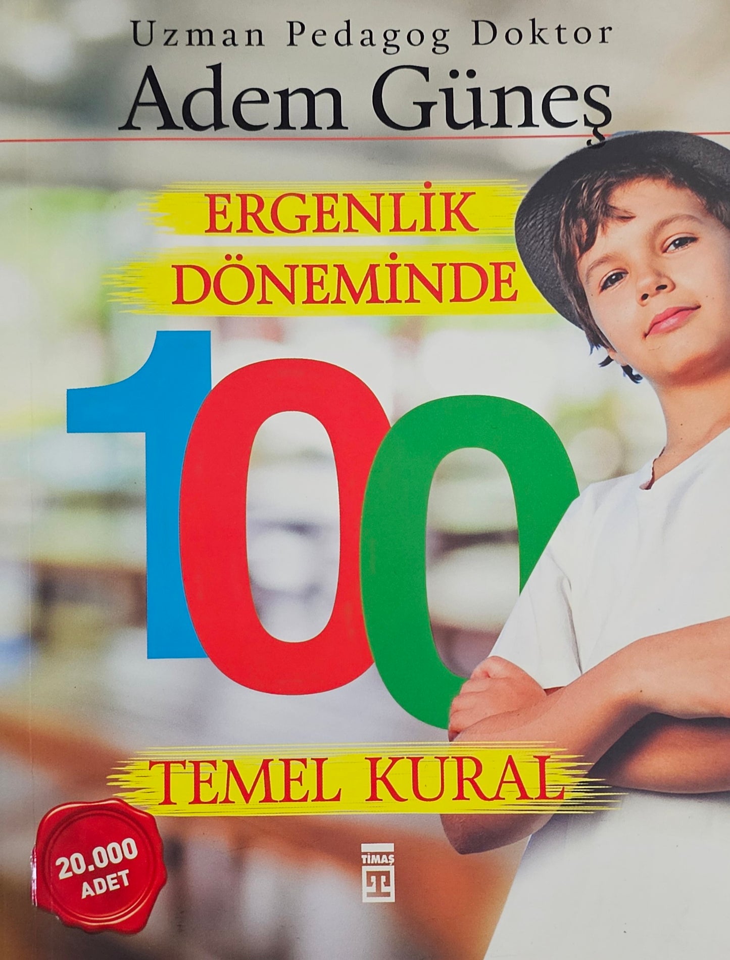 ERGENLIK 
DÖNEMINDE 
100  
TEMEL KURAL 
Adem  günes