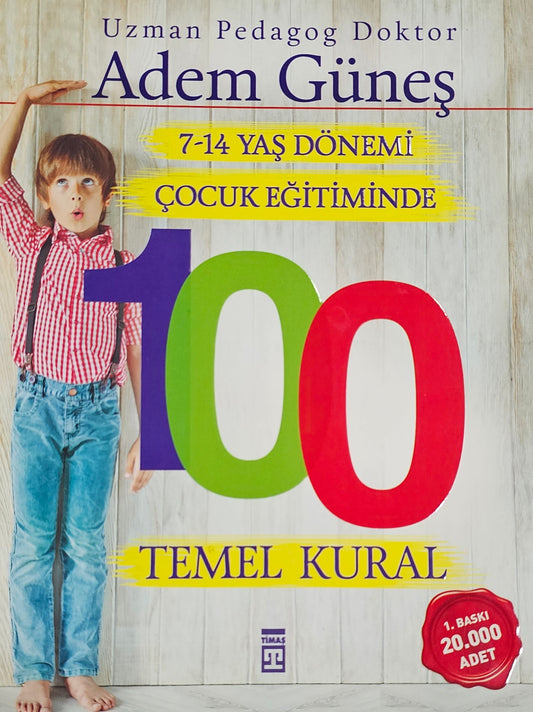 7 -14 YAS DÖNEMI
COCUK EGITIMINDE 
TEMEL KURAL 
Adem Günes
Uzman Pedagog Doktor