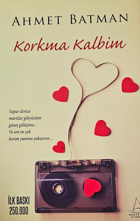 Korkma Kalbim
AHMET BATMAN
