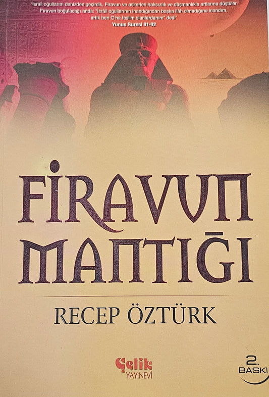 Firavun Mantığı
RECEP  ÖZTÜRK