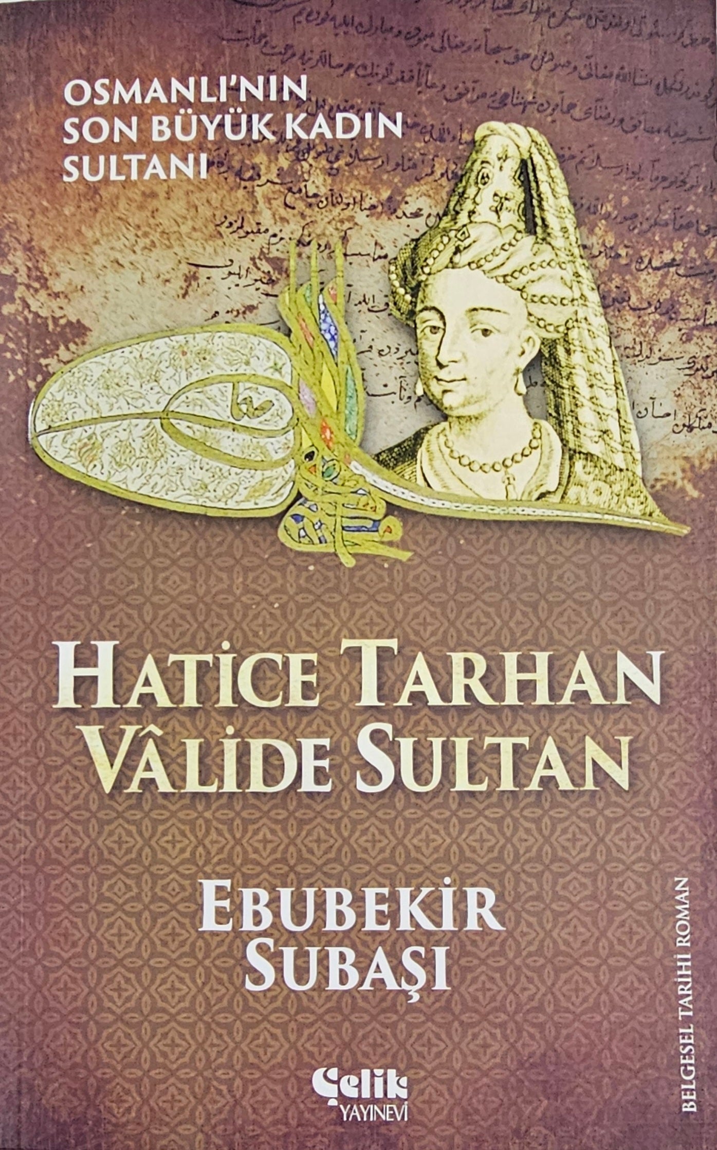 👑 Hatice Tarhan Valide Sultan – Osmanlı’nın Son Büyük Kadın Sultanı