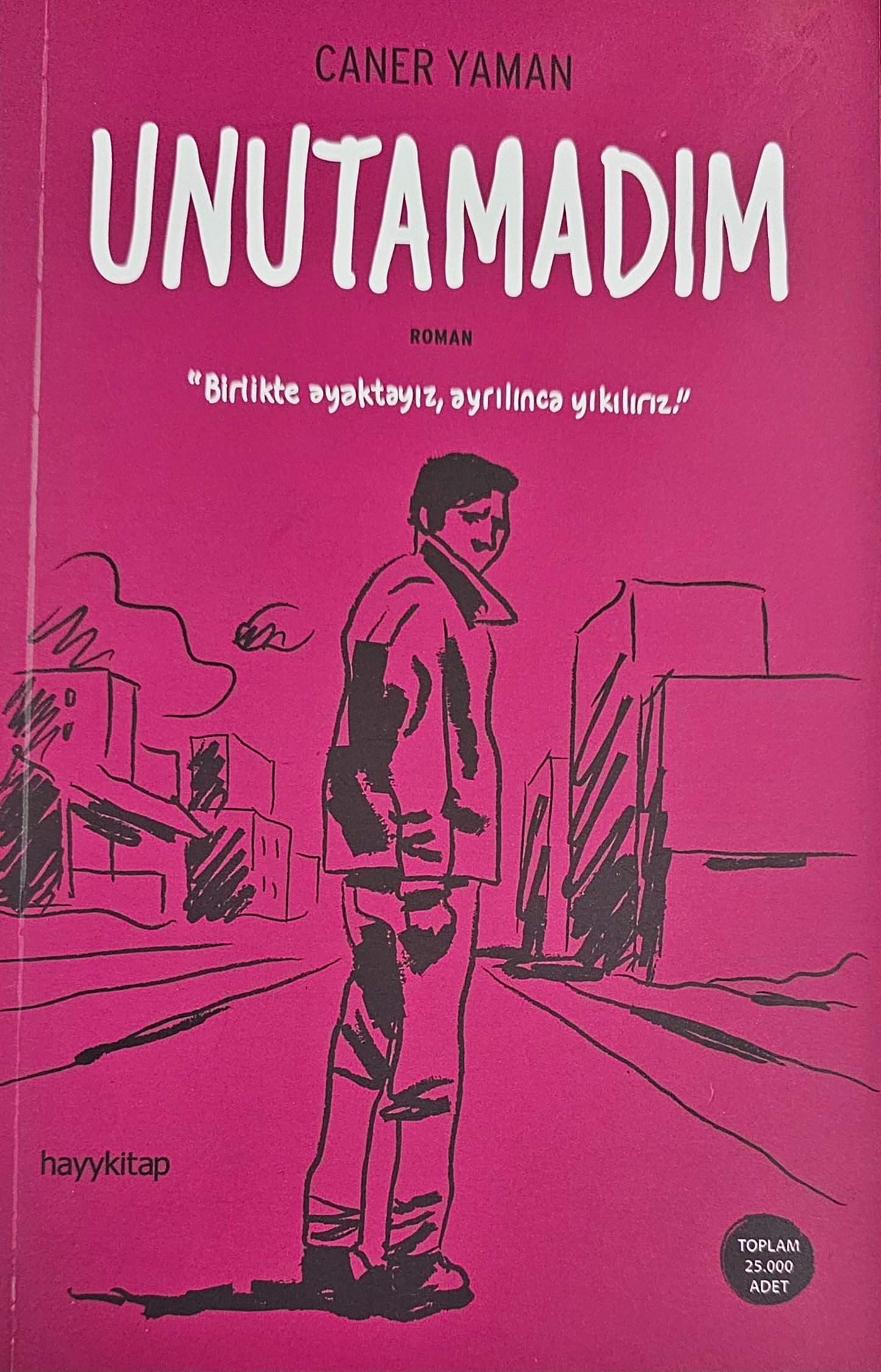 Unutamadım: "Birlikte ayaktayız, ayrılınca yıkılırız."