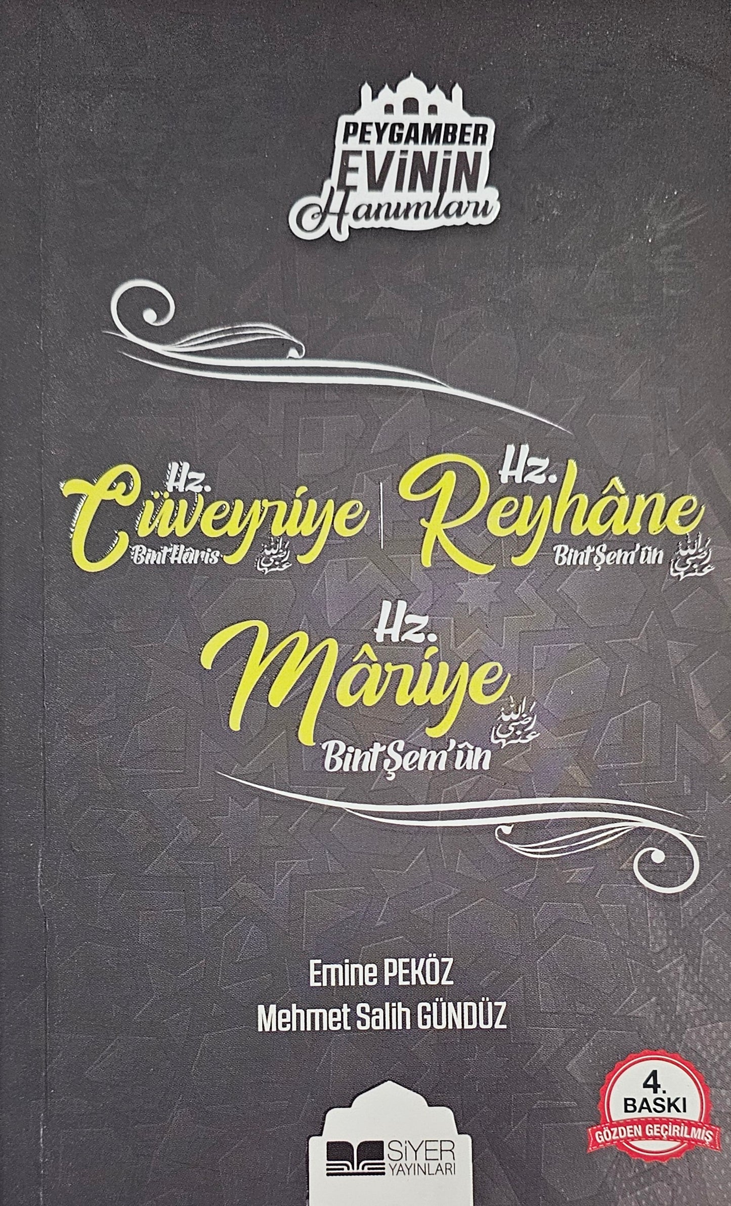 Hz. Cüveyriye, Hz. Reyhane, Hz. Mariye – Peygamber Evinin Hanımları / Emine Peköz & Mehmet Salih Gündüz