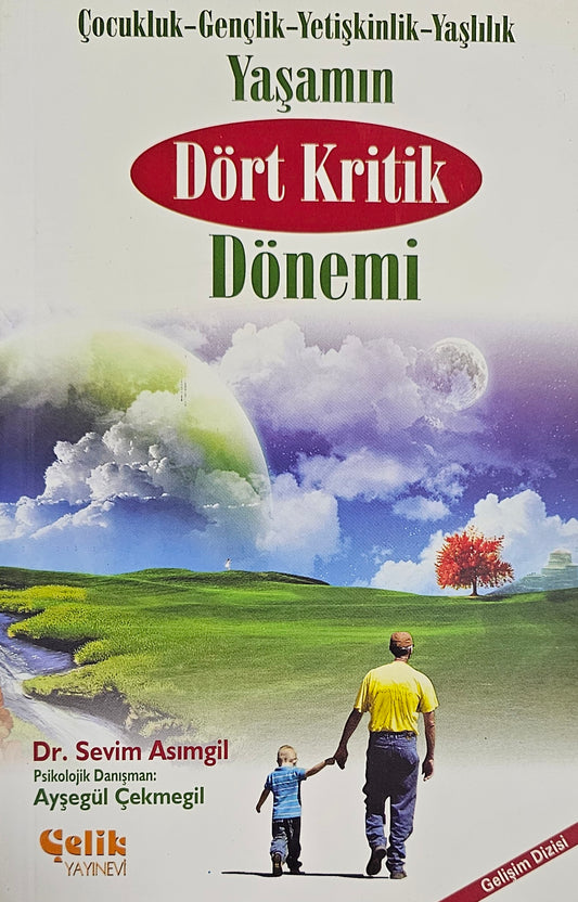 🕰️ Yaşamın Dört Kritik Dönemi
Dr. Sevim Asimgil & Ayşegül Çekmegil