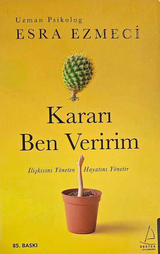 🧠 Kararı Ben Veririm – İlişkisini Yöneten Hayatını Yönetir
Esra Ezmeci | Uzman Psikolog