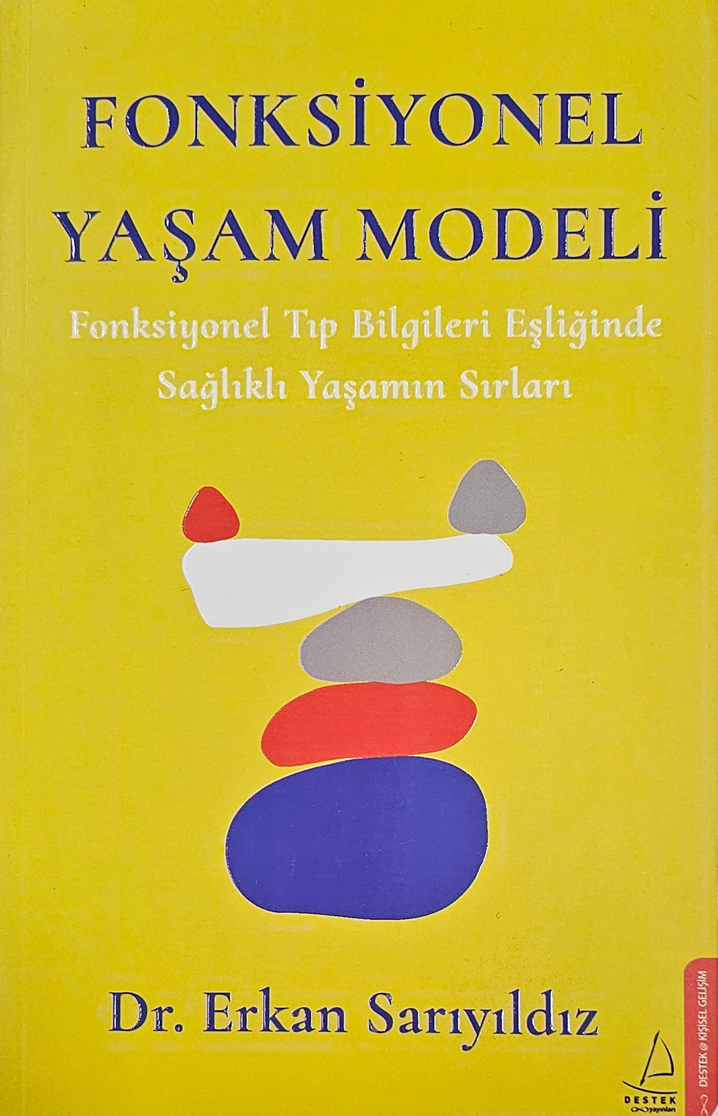 Fonksiyonel Yaşam Modeli Fonksiyonel Tıp Bilgileri Eşliğinde Sağlıklı Yaşamın Sırları
Dr  Erkan Sariyildiz
