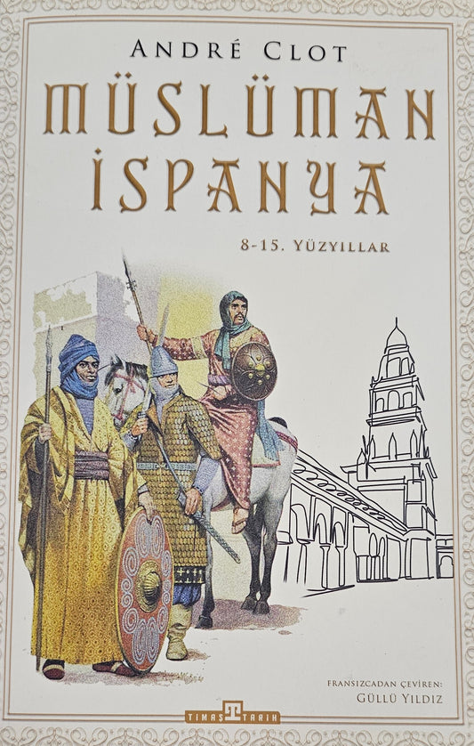 🕌 Müslüman İspanya – 8-15. Yüzyıllar
Andre Clot