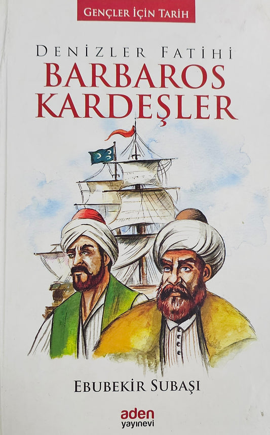 ⚓ Denizler Fatihi Barbaros Kardeşler
Ebubekir Subaşı