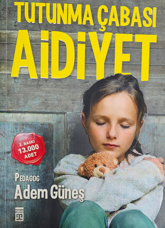 Aidiyet – Tutunma Çabası