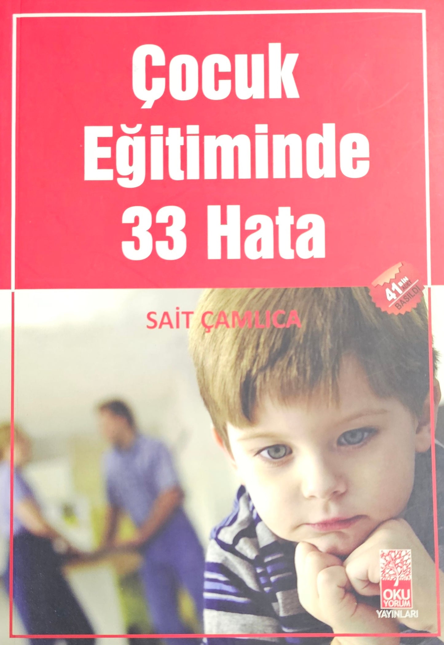 Çocuk Eğitiminde 33 Hata
Sait Çamlıca