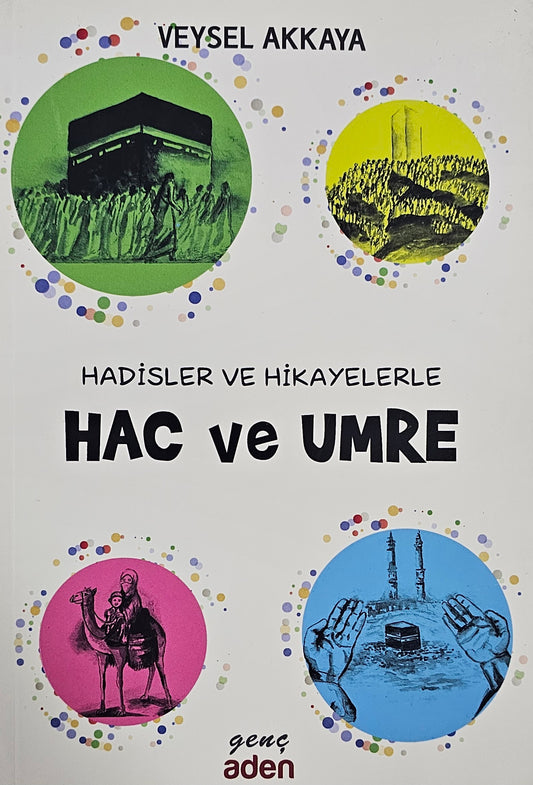 🕋 Hac ve Umre – Hadisler ve Hikayelerle | Veysel Akkaya