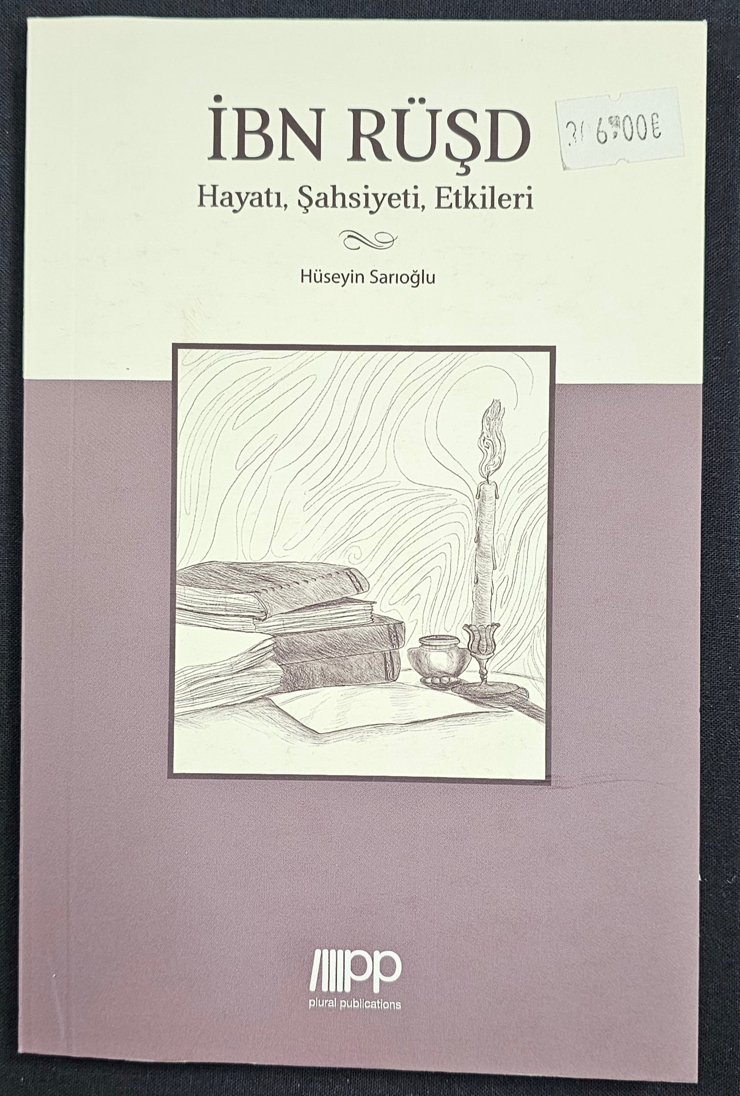 IBN RÜSD
Hayatl  Sahsiyeti  Etkileri
Hüseyin  Sarloglu