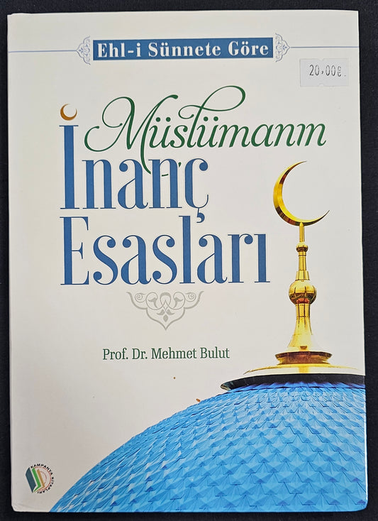 Inanc
EsasIarl
Müs Pümanm
Prof Dr Mehmet Bulut
Ehl- i Sünnete Göre