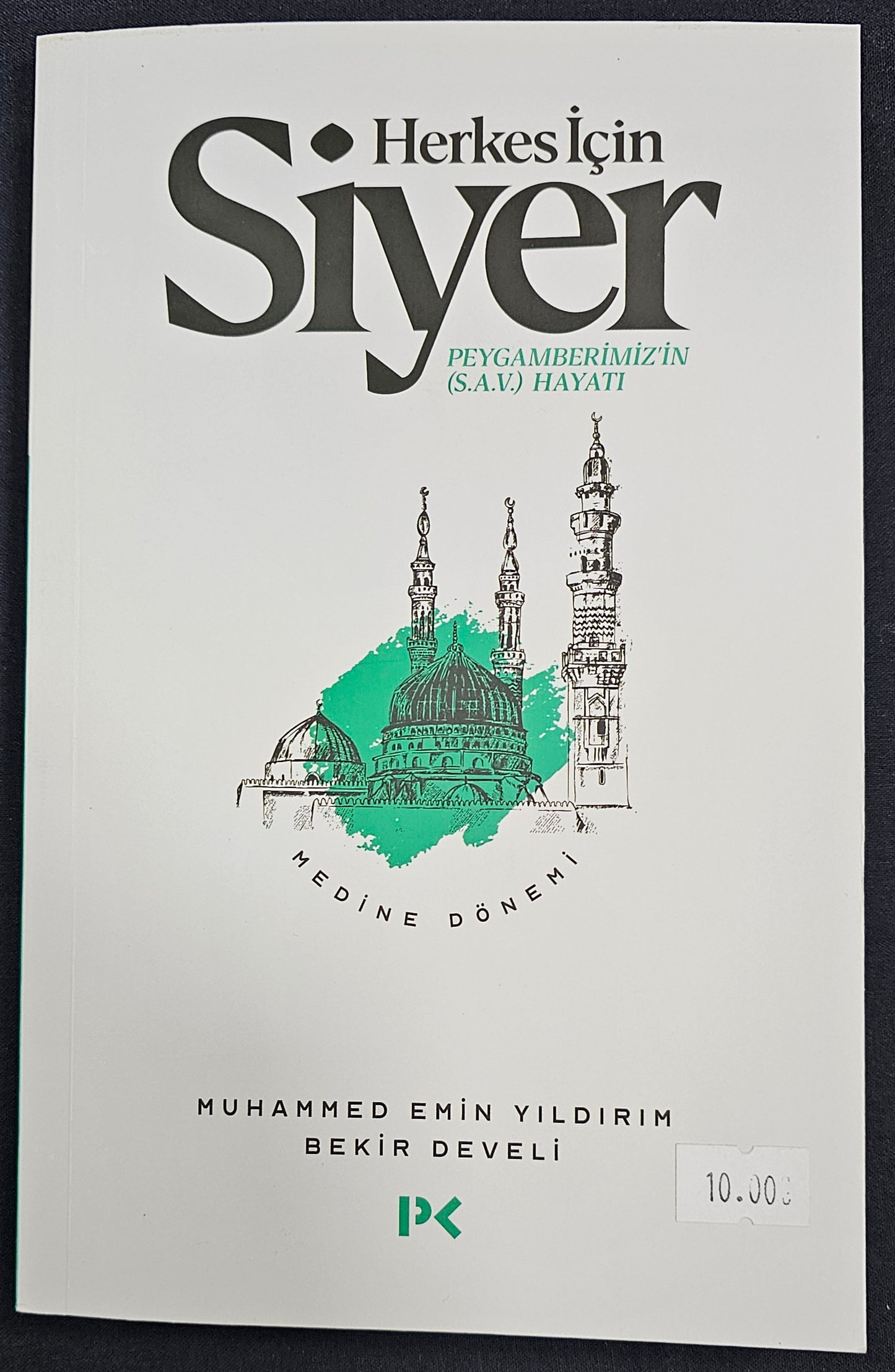 Siyer
Herkesicin
PEYGAMBERIMIZIN
S;A:V: HAYATI
MUHAMMED EMIN YILDIRIM
BEKIR DEVELI