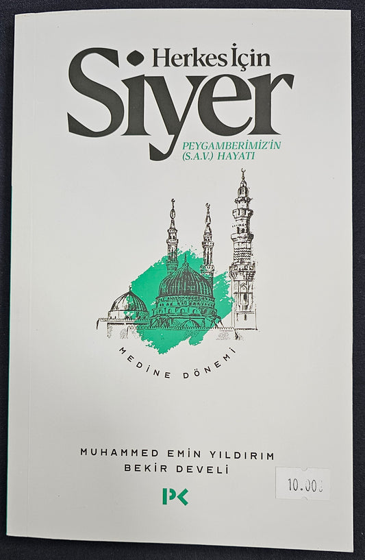 Siyer
Herkesicin
PEYGAMBERIMIZIN
S;A:V: HAYATI
MUHAMMED EMIN YILDIRIM
BEKIR DEVELI