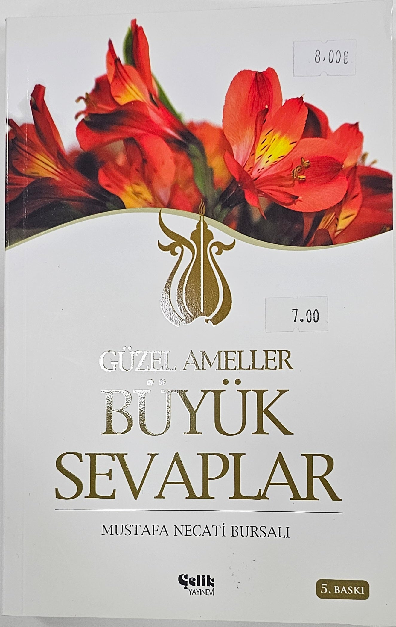 GÜZEL  AMELLER
BÜYÜK
SEVAPLAR
MUSTAFA NECATI BURSALI