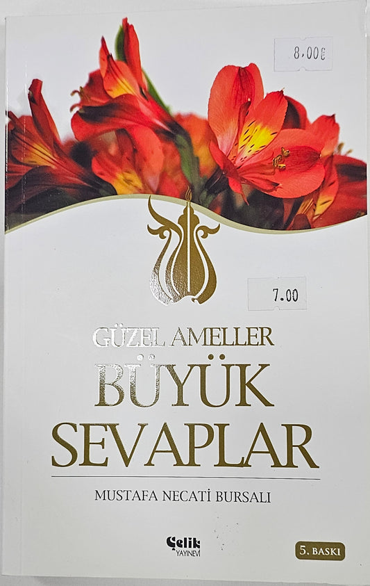 GÜZEL  AMELLER
BÜYÜK
SEVAPLAR
MUSTAFA NECATI BURSALI