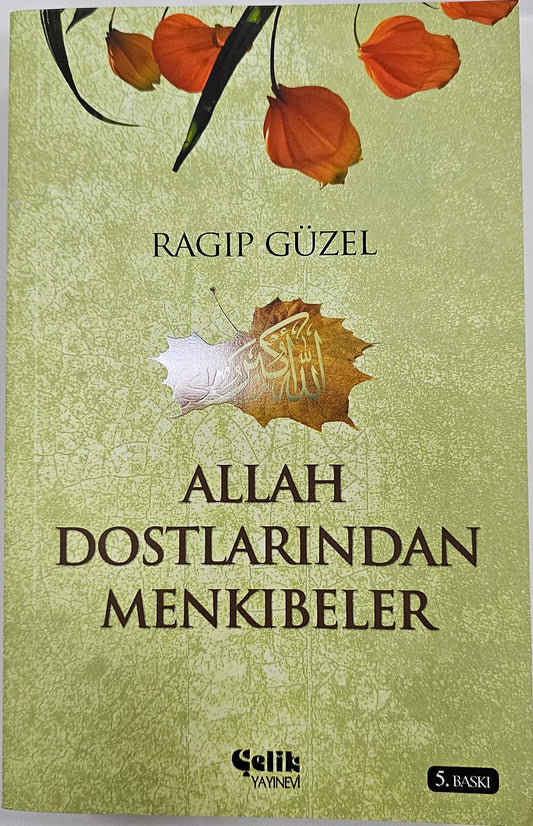 ALLAH
DOSTLARINDAN
MENKIBELER
RAGIP GÜZEL