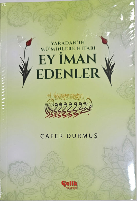EYIMAN
EDENLER
CAFER DURMUS
YARADAN IN 
MÜ MINLERE HITABI
