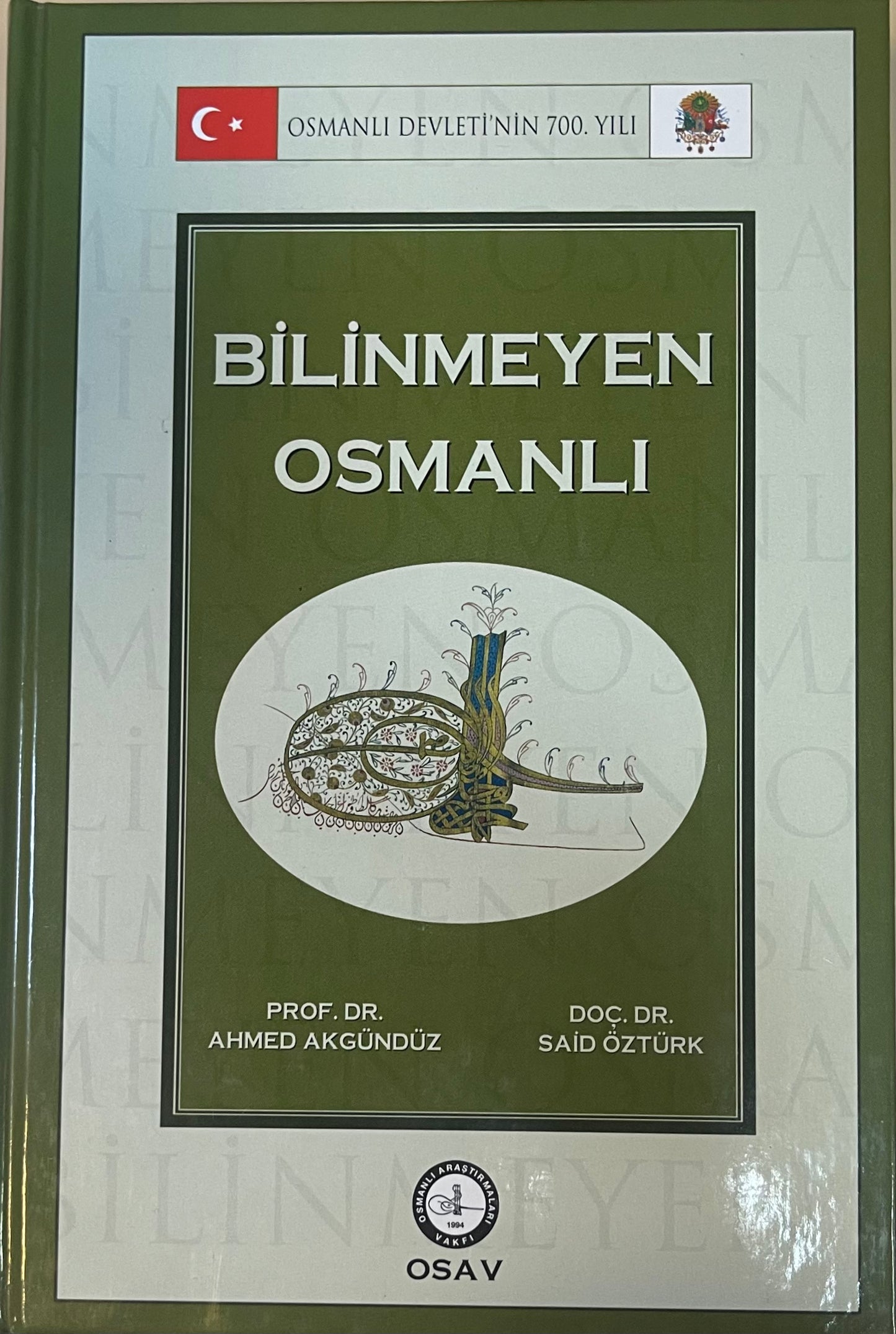 BILINMEYEN OSMANLI PROF. DR .AHMED AKGÜNDÜZ