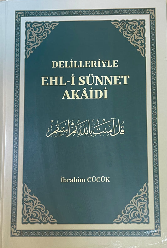 DELILLERIYLE EHL-I SÜNNET AKAIDI Ibrahim Cücük