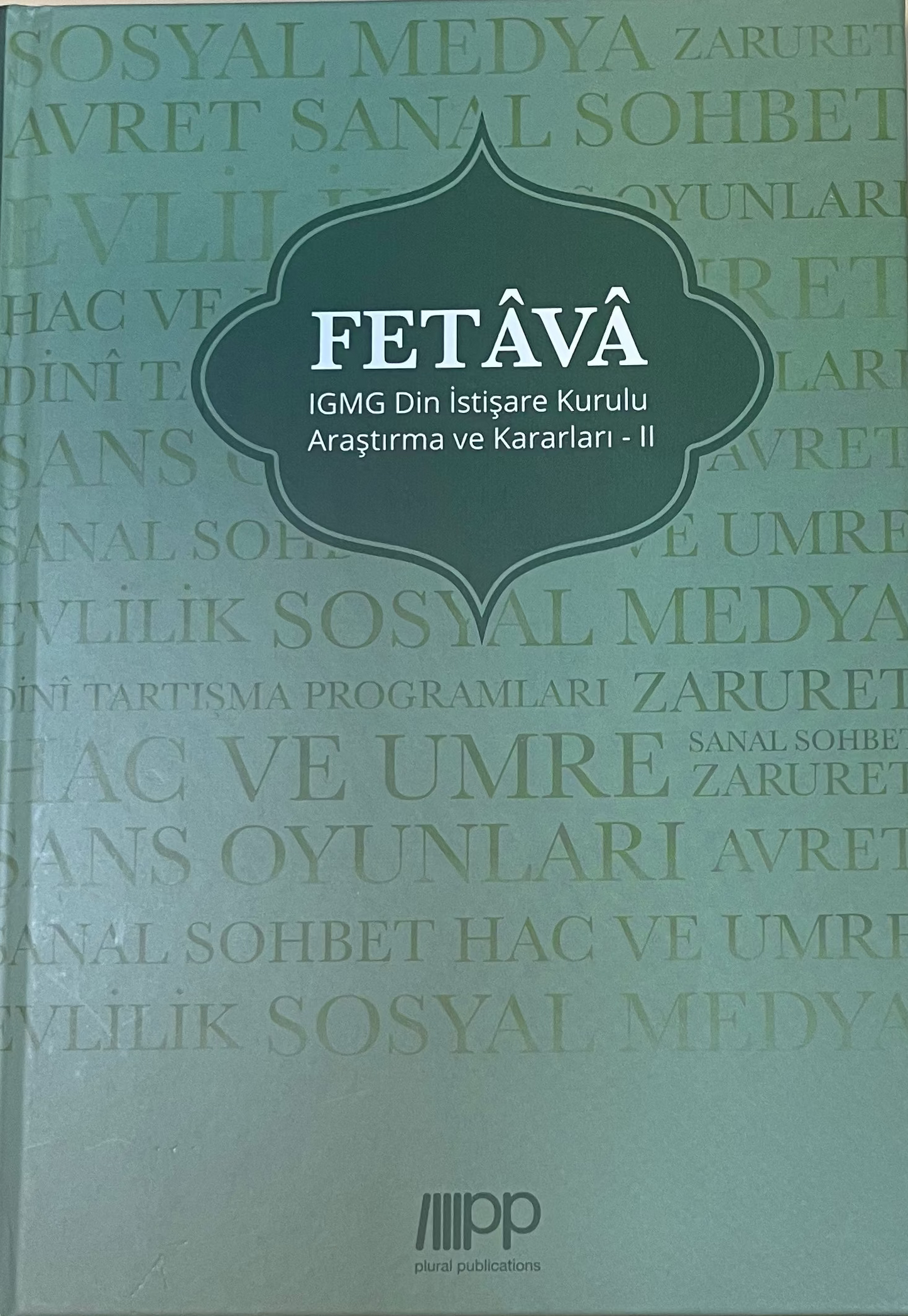 FETAVA  IGMG  Din  Istisare Kurulu Arastirma ve Kararlari  -  II  2