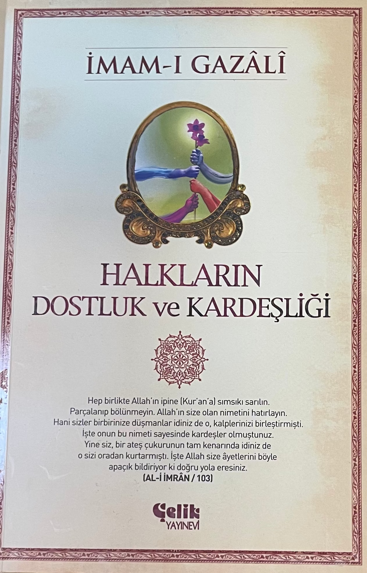 HALKLARIN DOSTLUK ve KARDESLIGI IMAM-I GAZALI