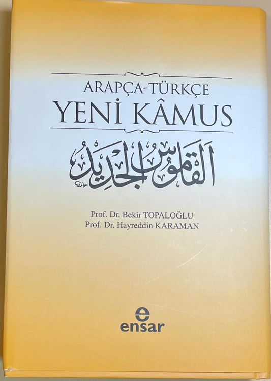 YENI KAMUS
ARAPCA  TÜRKCE
Prof  Dr  Bekir TOPALOGLU
Prof  Dr  Hayreddin  KARAMAN